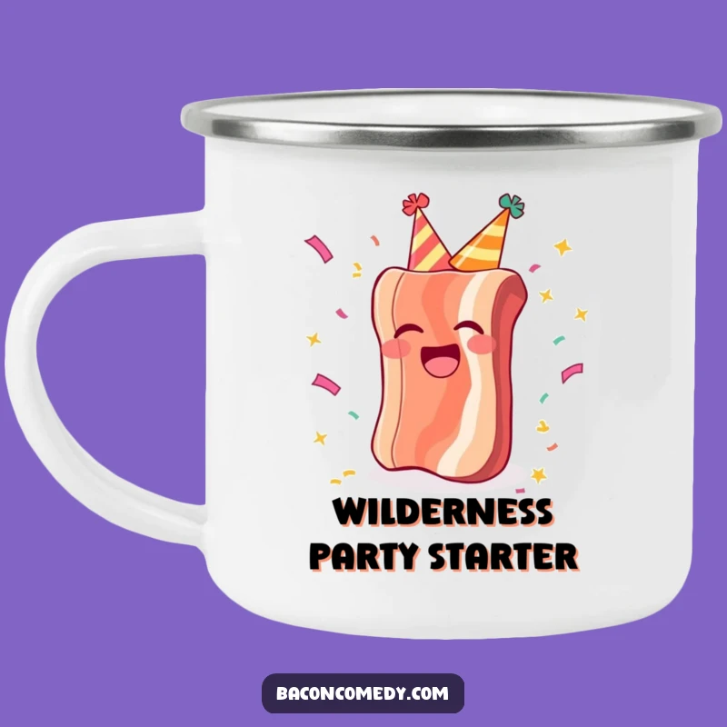 Funny Party Bacon Camping Mug - Adventure & Celebration, Perfect Outdoor Gift