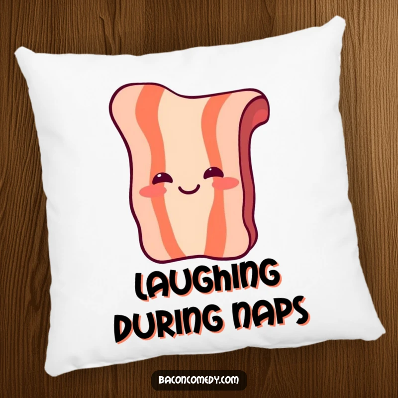 Funny Laughing Bacon Pillow: A piece of bacon with simple eyes and a mouth laughs heartily, bringing playful comfort.