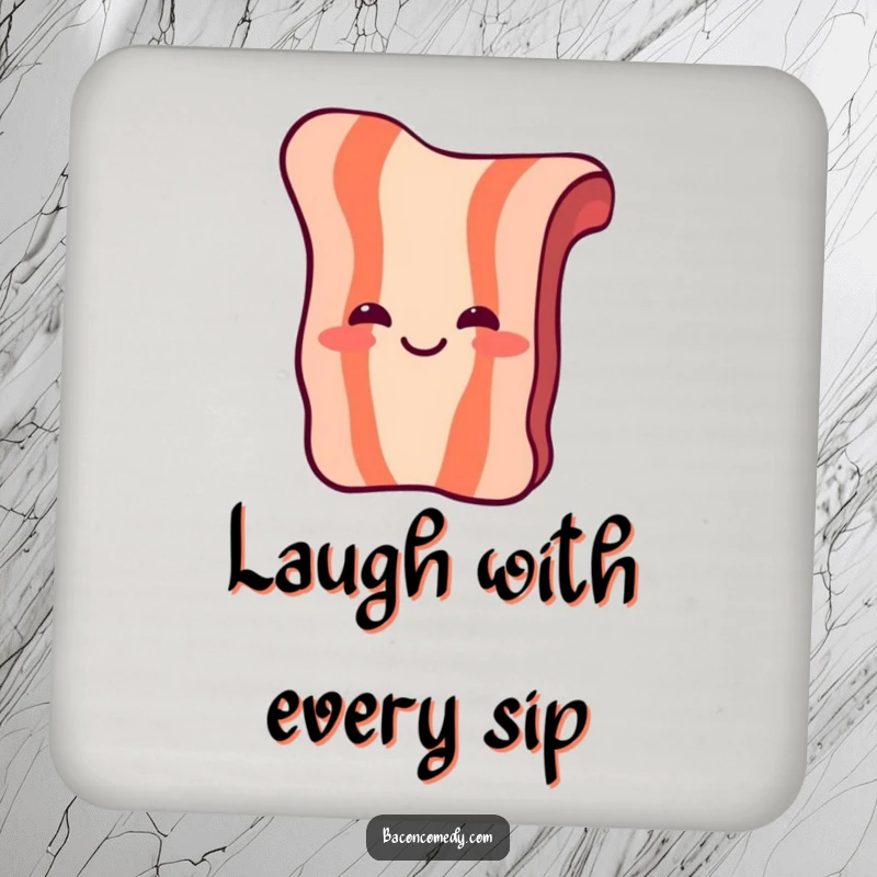 Funny Laughing Bacon Coasters: A piece of bacon with simple eyes and a mouth laughs heartily, protecting surfaces with charm.