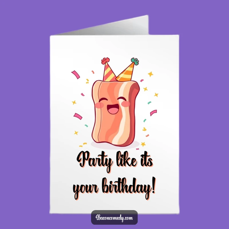 Free Printable Funny Bacon Birthday Card: Party Hat downloadable gift for a joyful celebration!