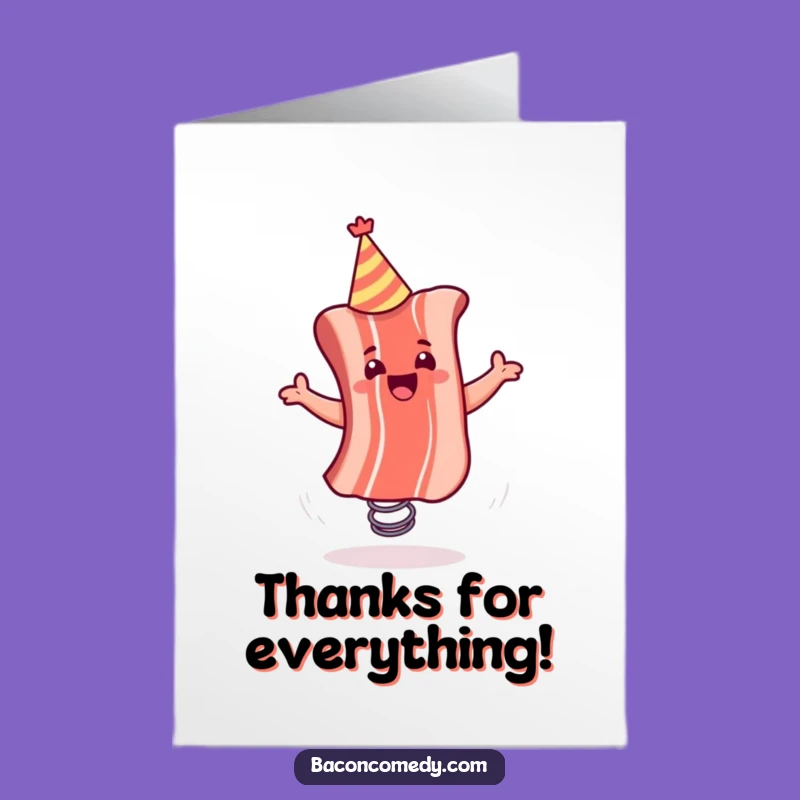 Free Printable Thank You Card: Bouncing Bacon Appreciation Humorous Downloadable Gift