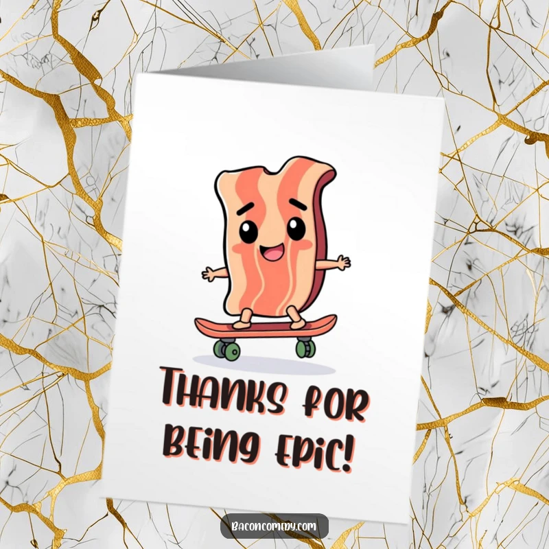 Funny Free Printable Thank You Card: A happy bacon slice rides a skateboard with a determined face.