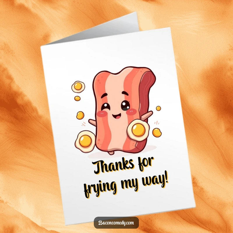 Funny Free Printable Thank You Card: A happy bacon strip juggles tiny eggs, winking thanks for your kindness and support.