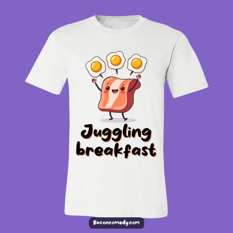 Funny Bacon Juggling T-Shirt: Breakfast Masterpiece, Hilarious Foodie Apparel